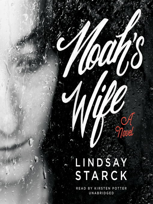 Title details for Noah's Wife by Lindsay Starck - Wait list